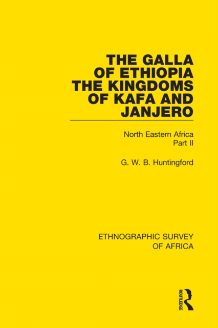 The Galla of Ethiopia; The Kingdoms of Kafa and Janjero : North Eastern Africa Part II, EPUB eBook