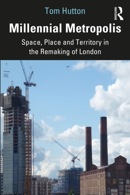 Millennial Metropolis : Space, Place and Territory in the Remaking of London, EPUB eBook