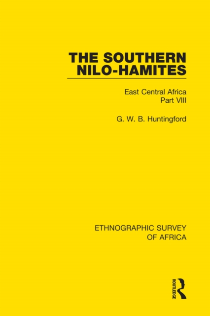 The Southern Nilo-Hamites : East Central Africa Part VIII, PDF eBook