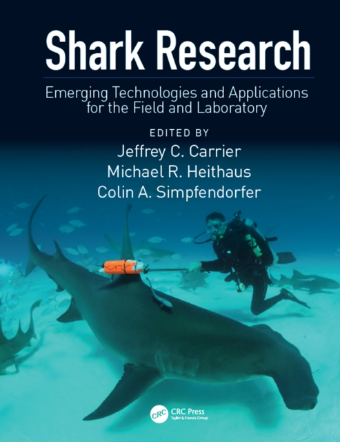 Shark Research : Emerging Technologies and Applications for the Field and Laboratory, PDF eBook