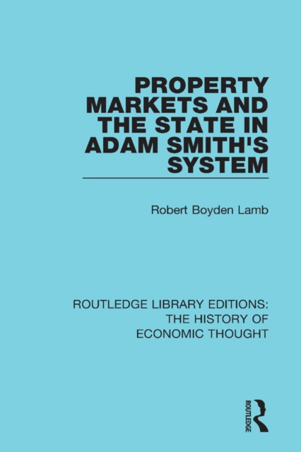 Property Markets and the State in Adam Smith's System, EPUB eBook