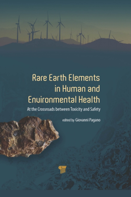 Rare Earth Elements in Human and Environmental Health : At the Crossroads Between Toxicity and Safety, EPUB eBook