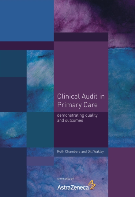 Clinical Audit in Primary Care : Demonstrating Quality and Outcomes, EPUB eBook