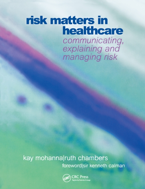 Risk Matters in Healthcare : Communicating, Explaining and Managing Risk, EPUB eBook
