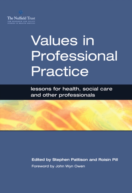 Values in Professional Practice : Lessons for Health, Social Care and Other Professionals, EPUB eBook