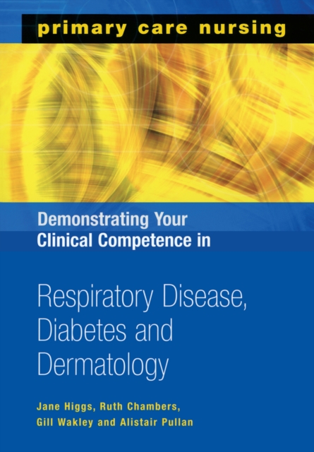 Demonstrating Your Clinical Competence in Respiratory Disease, Diabetes and Dermatology, EPUB eBook
