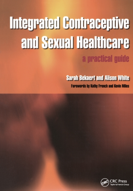 Integrated Contraceptive and Sexual Healthcare : A Practical Guide, EPUB eBook
