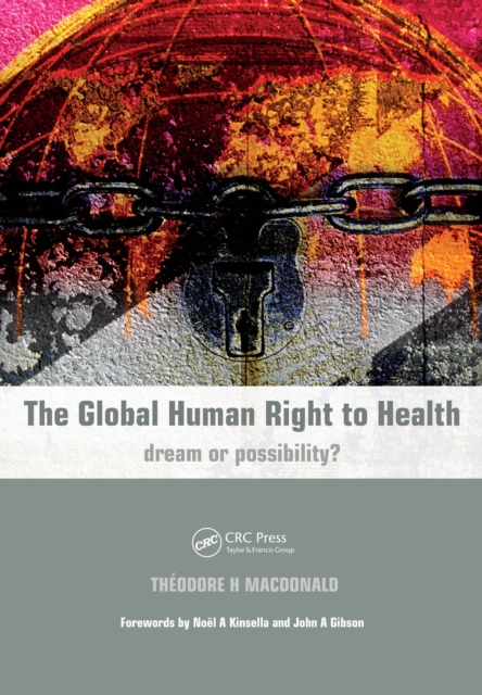 The Global Human Right to Health : Dream or Possibility?, EPUB eBook
