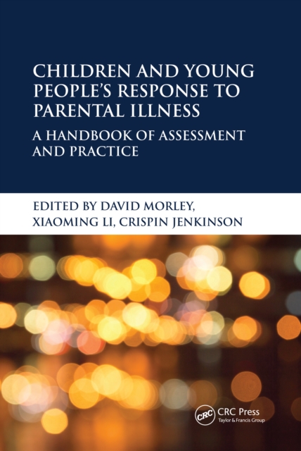 Children and Young People’s Response to Parental Illness : A Handbook of Assessment and Practice, EPUB eBook