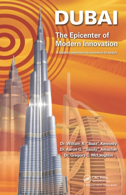Dubai - The Epicenter of Modern Innovation : A Guide to Implementing Innovation Strategies, EPUB eBook