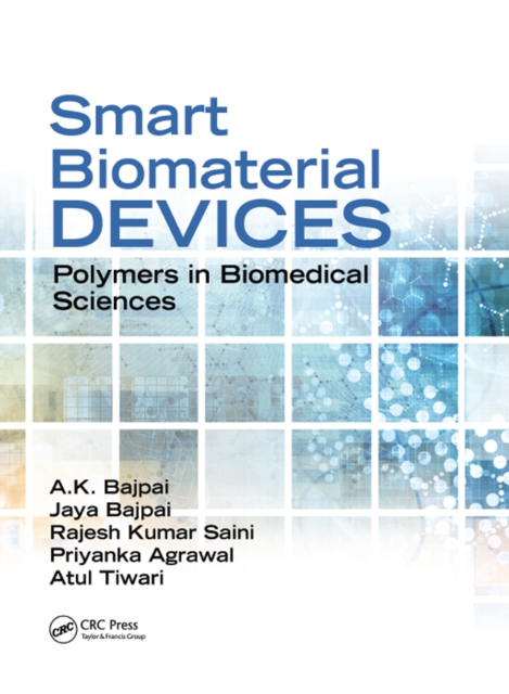 Smart Biomaterial Devices : Polymers in Biomedical Sciences, EPUB eBook