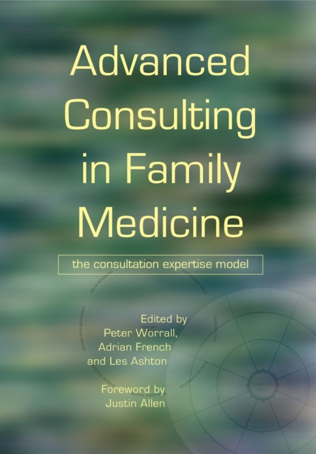 Advanced Consulting in Family Medicine : The Consultation Expertise Model, EPUB eBook
