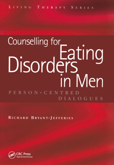 Counselling for Eating Disorders in Men : Person-Centred Dialogues, EPUB eBook