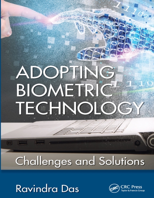 Adopting Biometric Technology : Challenges and Solutions, EPUB eBook