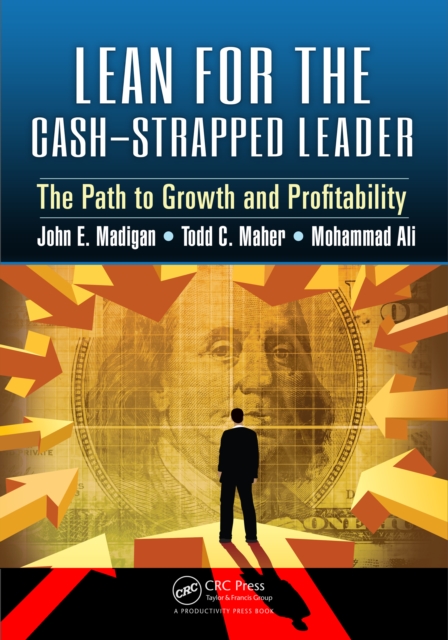 Lean for the Cash-Strapped Leader : The Path to Growth and Profitability, PDF eBook