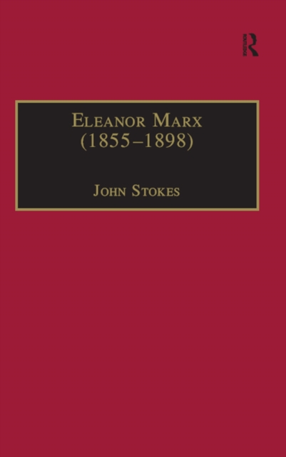 Eleanor Marx (1855–1898) : Life, Work, Contacts, EPUB eBook