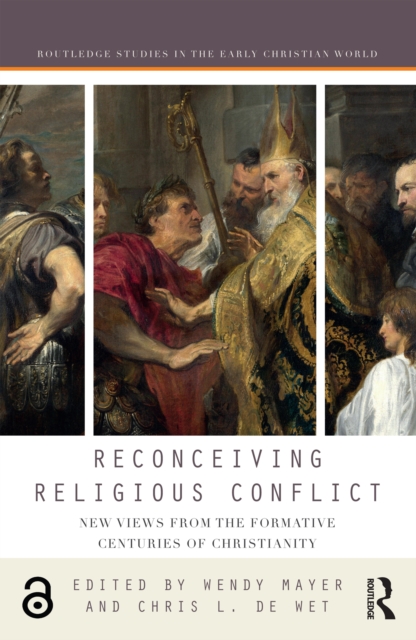 Reconceiving Religious Conflict : New Views from the Formative Centuries of Christianity, EPUB eBook