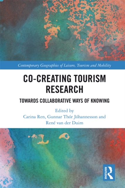 Co-Creating Tourism Research : Towards Collaborative Ways of Knowing, EPUB eBook