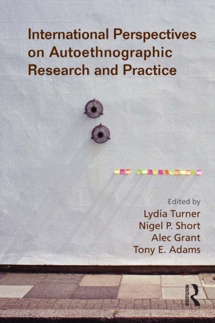 International Perspectives on Autoethnographic Research and Practice, EPUB eBook