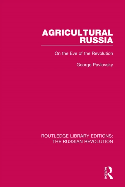 Agricultural Russia : On the Eve of the Revolution, EPUB eBook