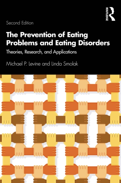 The Prevention of Eating Problems and Eating Disorders : Theories, Research, and Applications, EPUB eBook