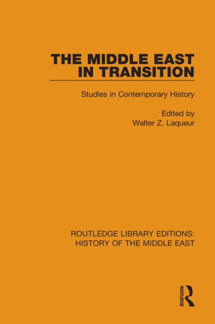 The Middle East in Transition : Studies in Contemporary History, EPUB eBook