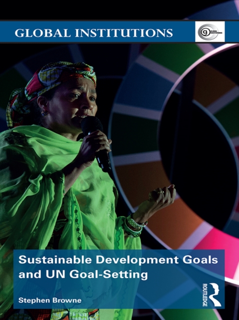 Sustainable Development Goals and UN Goal-Setting, EPUB eBook