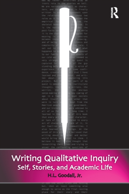 Writing Qualitative Inquiry : Self, Stories, and Academic Life, PDF eBook
