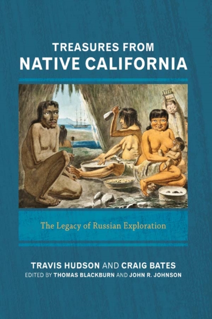 Treasures from Native California : The Legacy of Russian Exploration, PDF eBook