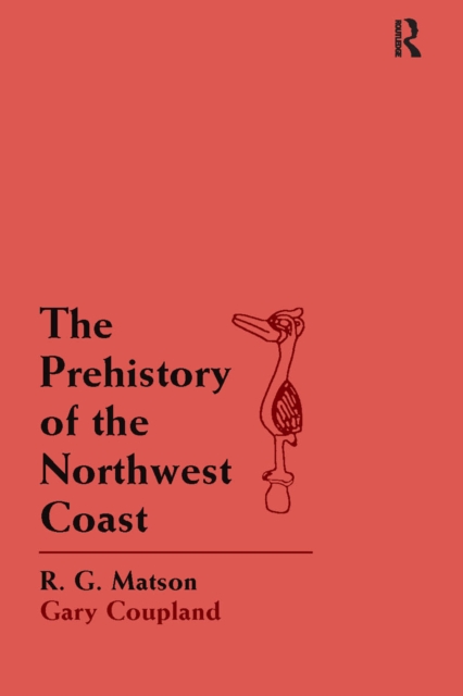 The Prehistory of the Northwest Coast, PDF eBook