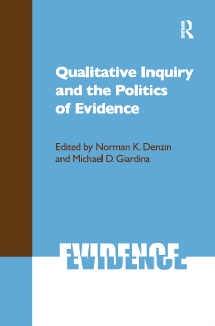 Qualitative Inquiry and the Politics of Evidence, EPUB eBook