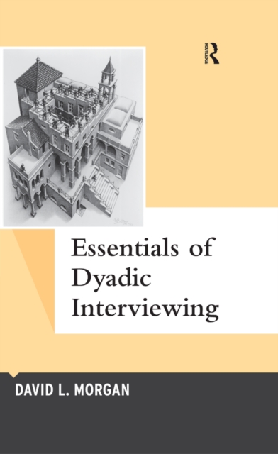Essentials of Dyadic Interviewing, PDF eBook
