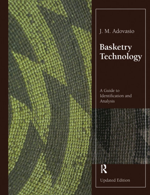 Basketry Technology : A Guide to Identification and Analysis, Updated Edition, EPUB eBook