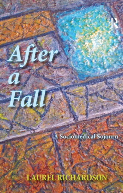 After a Fall : A Sociomedical Sojourn, EPUB eBook