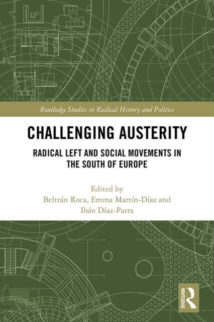 Challenging Austerity : Radical Left and Social Movements in the South of Europe, EPUB eBook