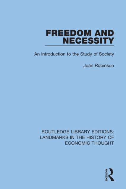 Freedom and Necessity : An Introduction to the Study of Society, EPUB eBook