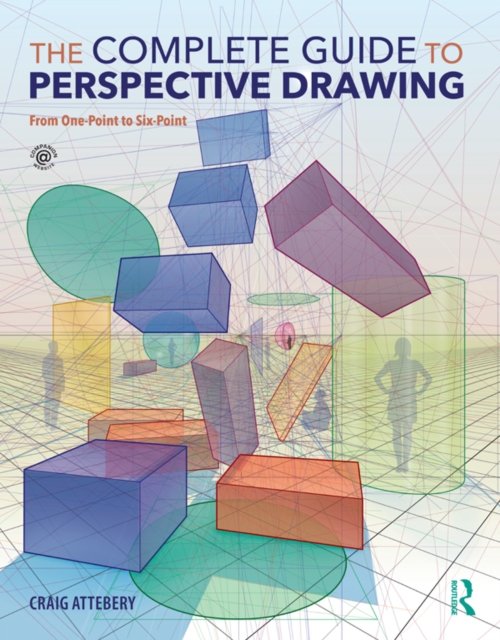 The Complete Guide to Perspective Drawing : From One-Point to Six-Point, PDF eBook
