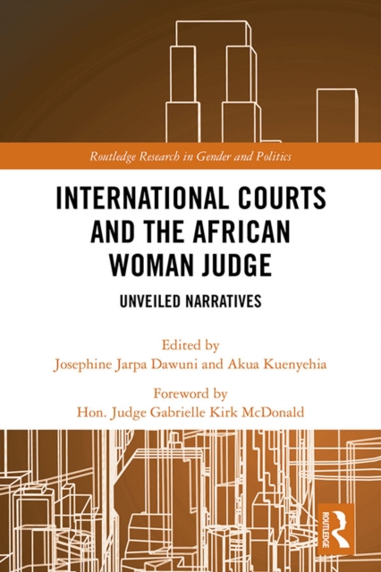 International Courts and the African Woman Judge : Unveiled Narratives, PDF eBook