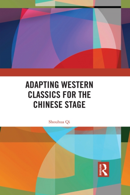 Adapting Western Classics for the Chinese Stage, EPUB eBook