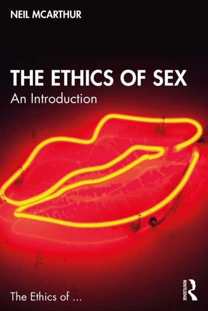 The Ethics of Sex : An Introduction, EPUB eBook