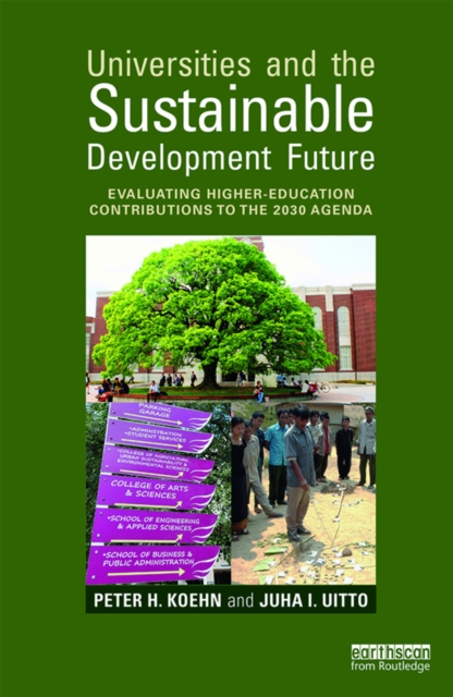 Universities and the Sustainable Development Future : Evaluating Higher-Education Contributions to the 2030 Agenda, EPUB eBook