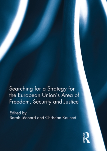 Searching for a Strategy for the European Union's Area of Freedom, Security and Justice, EPUB eBook
