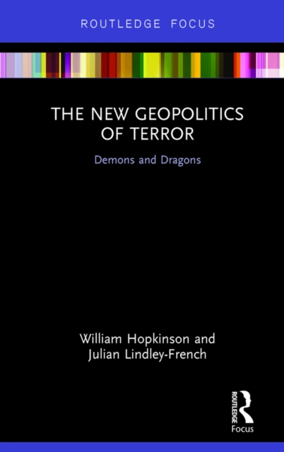 The New Geopolitics of Terror : Demons and Dragons, EPUB eBook
