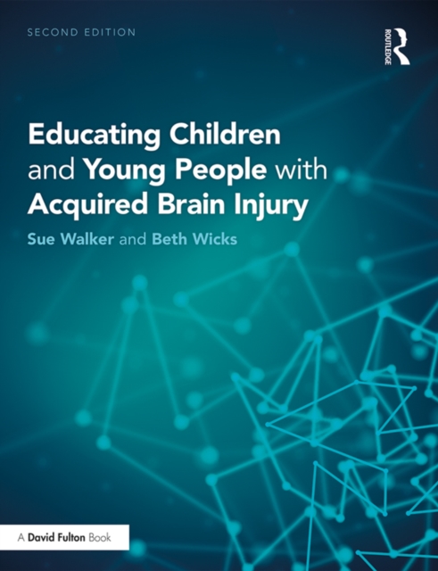 Educating Children and Young People with Acquired Brain Injury, PDF eBook