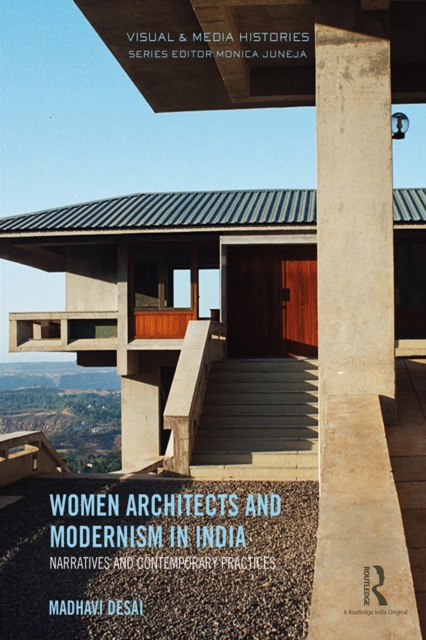 Women Architects and Modernism in India : Narratives and contemporary practices, PDF eBook