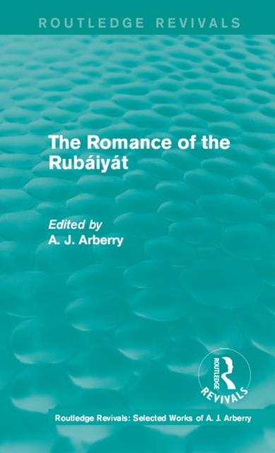 Routledge Revivals: The Romance of the Rubaiyat (1959), PDF eBook