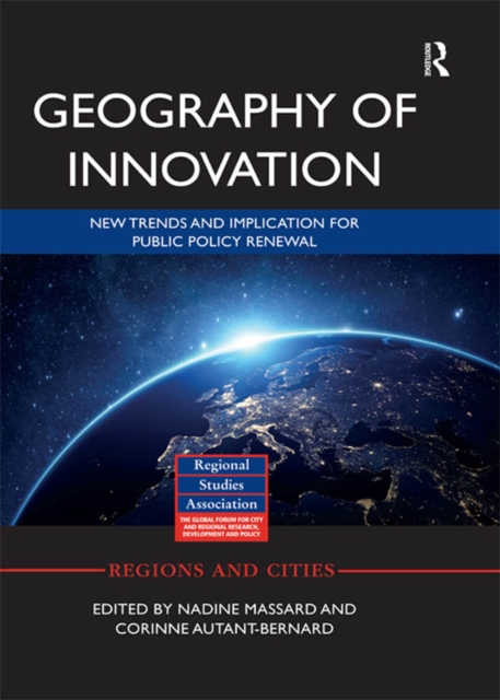 Geography of Innovation : New Trends and Implication for Public Policy Renewal, PDF eBook