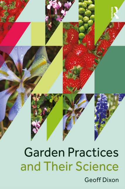 Garden Practices and Their Science, EPUB eBook