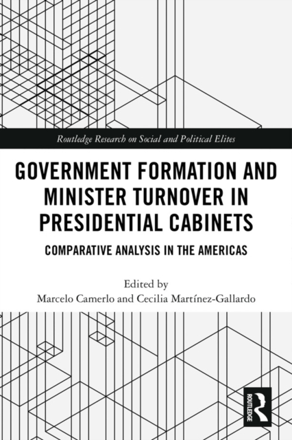 Government Formation and Minister Turnover in Presidential Cabinets : Comparative Analysis in the Americas, EPUB eBook