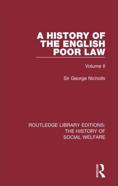 A History of the English Poor Law : Volume II, PDF eBook